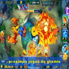 proximos jogos do gremio