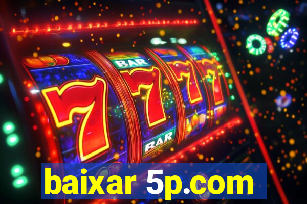 baixar 5p.com