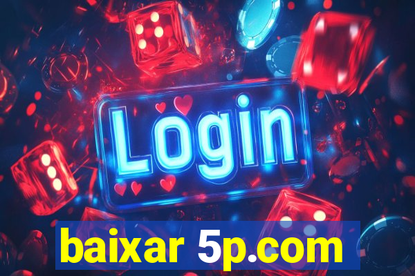 baixar 5p.com