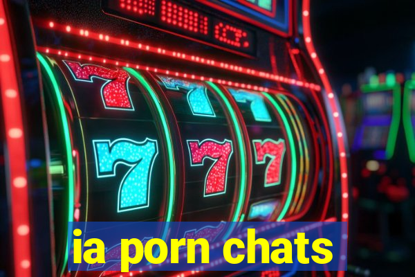 ia porn chats