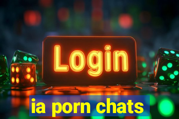 ia porn chats