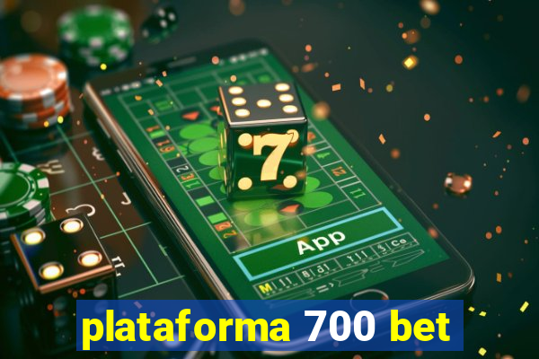 plataforma 700 bet