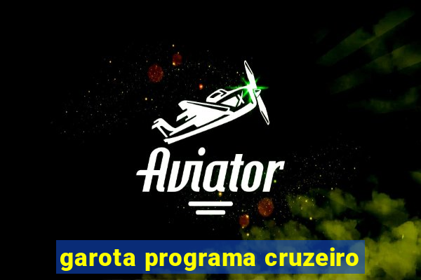 garota programa cruzeiro