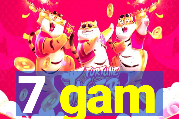 7 gam