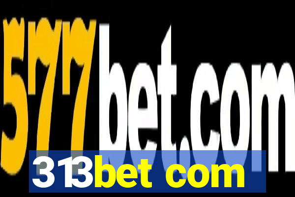 313bet com