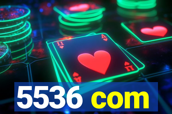 5536 com