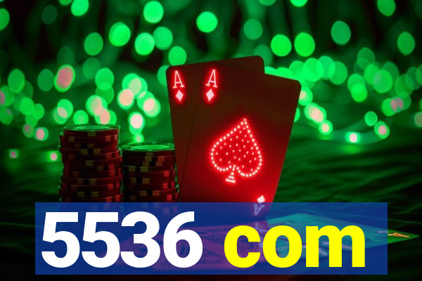 5536 com