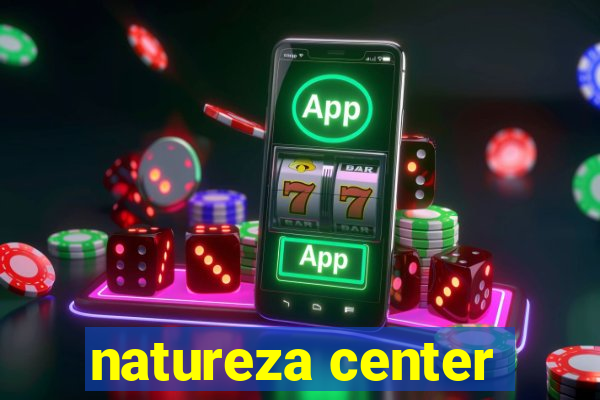 natureza center