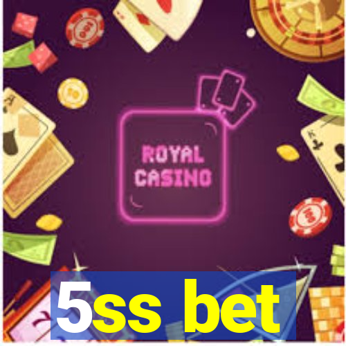 5ss bet