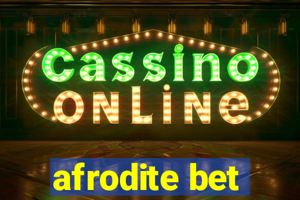 afrodite bet