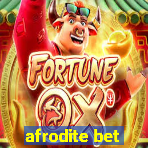 afrodite bet