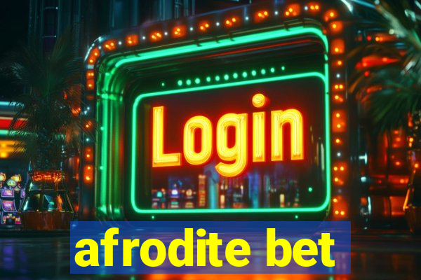 afrodite bet