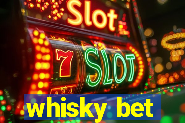 whisky bet