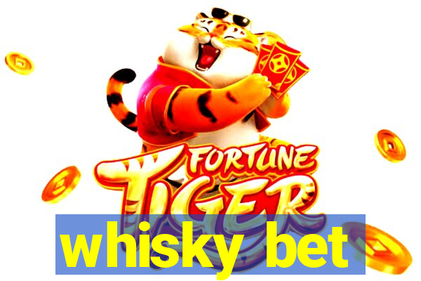 whisky bet