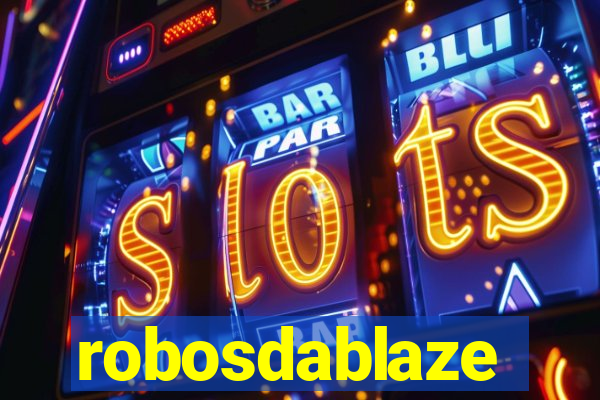 robosdablaze