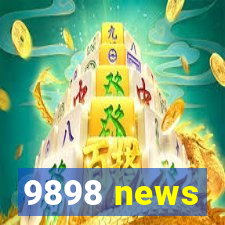 9898 news