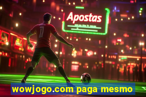 wowjogo.com paga mesmo