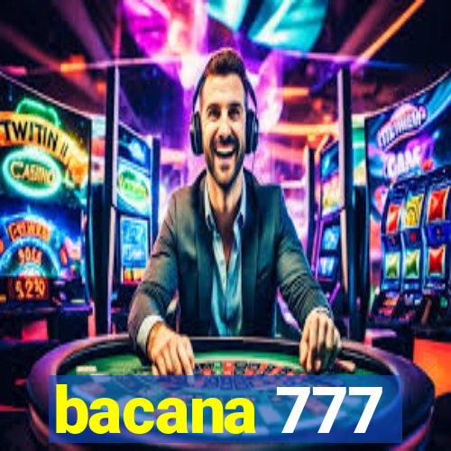 bacana 777