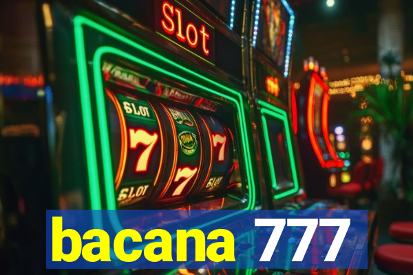 bacana 777