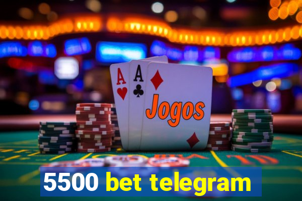 5500 bet telegram