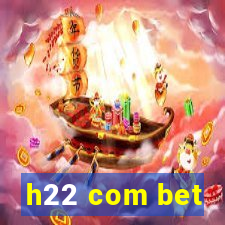 h22 com bet