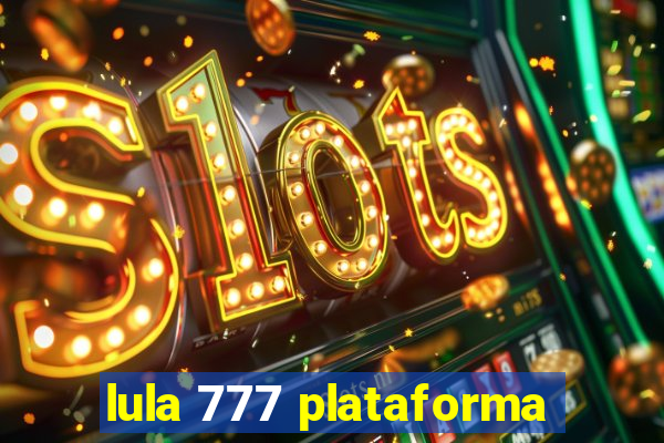 lula 777 plataforma