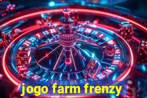 jogo farm frenzy