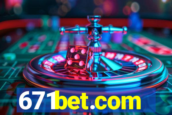 671bet.com