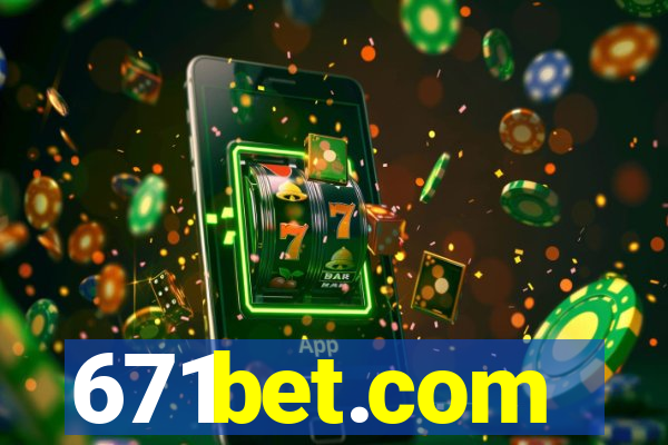 671bet.com