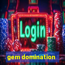 gem domination