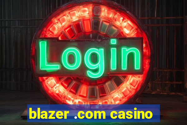 blazer .com casino