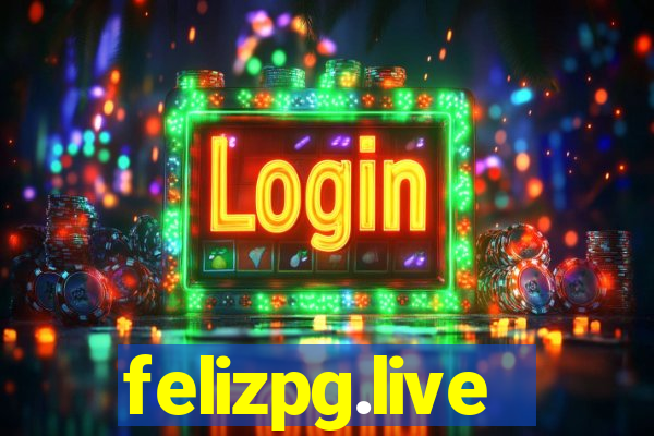 felizpg.live