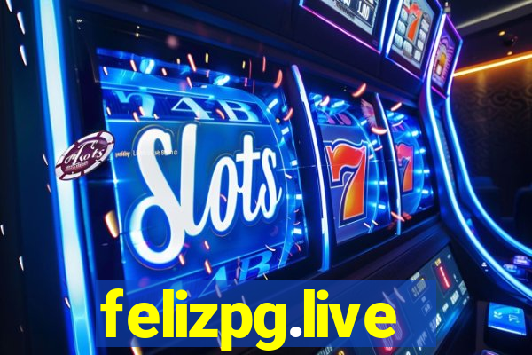 felizpg.live