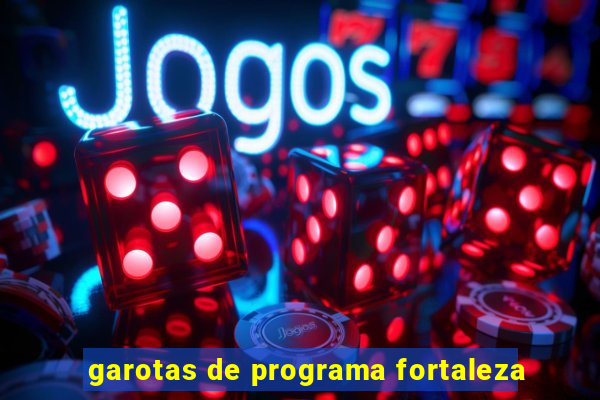 garotas de programa fortaleza