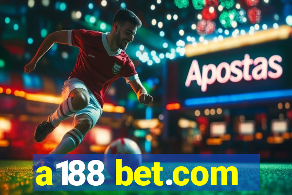 a188 bet.com