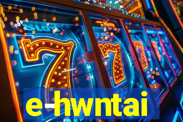 e-hwntai