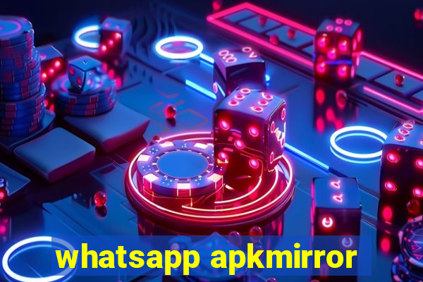 whatsapp apkmirror