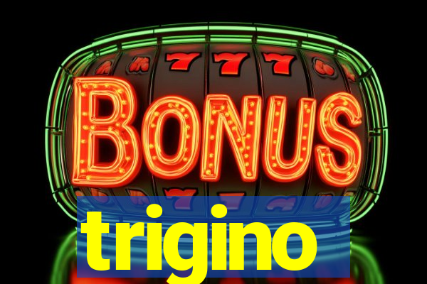 trigino