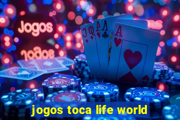 jogos toca life world