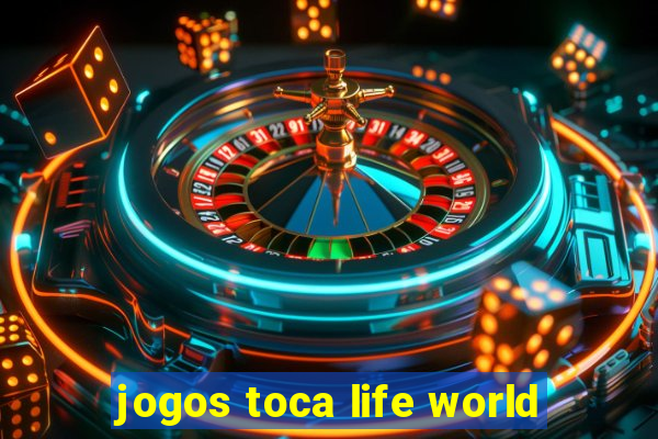 jogos toca life world