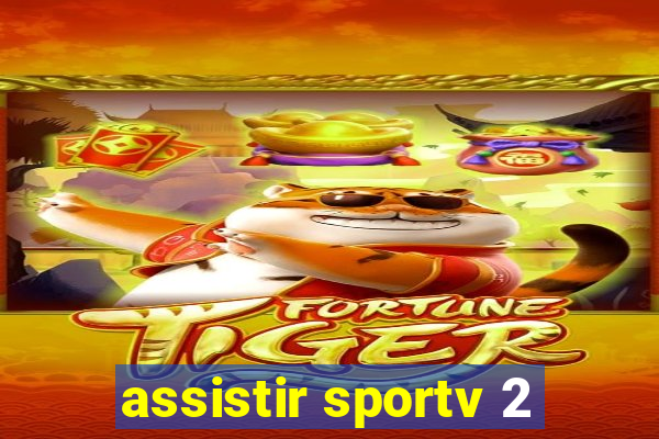 assistir sportv 2