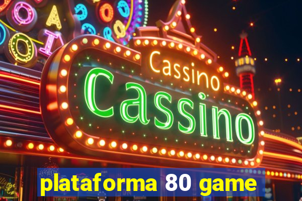 plataforma 80 game