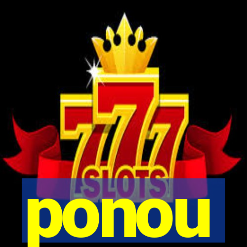 ponou