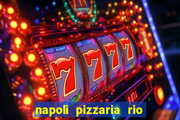 napoli pizzaria rio das pedras