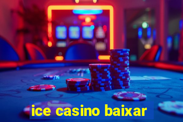 ice casino baixar