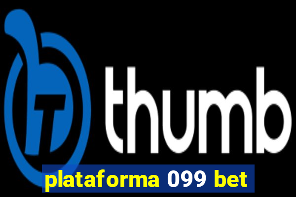 plataforma 099 bet