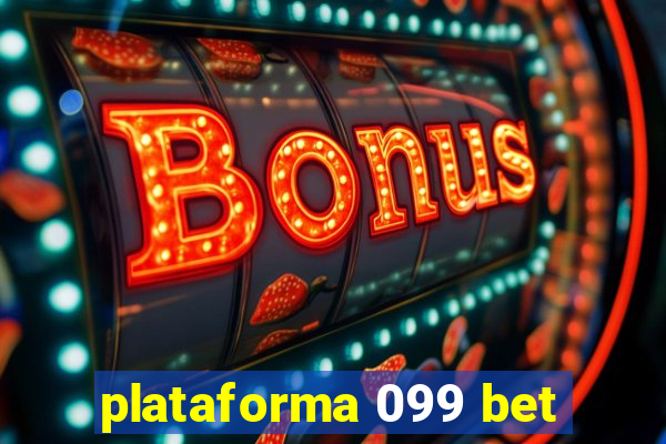 plataforma 099 bet