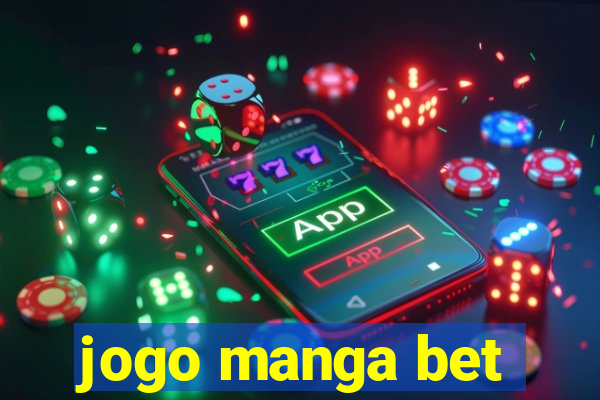 jogo manga bet