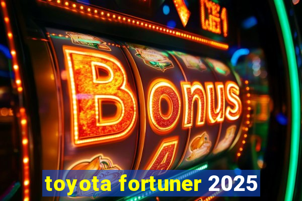 toyota fortuner 2025