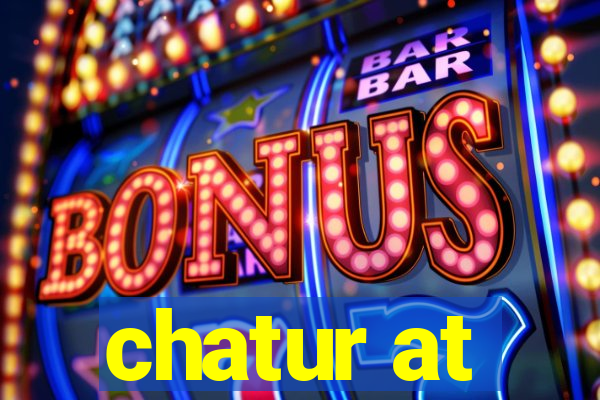 chatur at